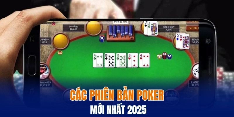Cách Chơi Baccarat Online & Bí Quyết Tối Ưu Tỷ Lệ Thắng 6 Các phiên bản poker mới nhất