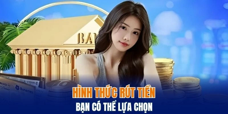 Rút Tiền Bwing – 5+ Điều Cần Biết Trước Khi Giao Dịch 4 Hình thức rút tiền phổ biến bạn có thể lựa chọn