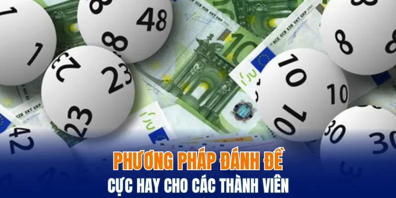 Dàn Đề Bwing - Quy Tụ Các Con Số Có Xác Suất Thắng Lớn 6 Phương pháp đánh đề cực hay cho thành viên