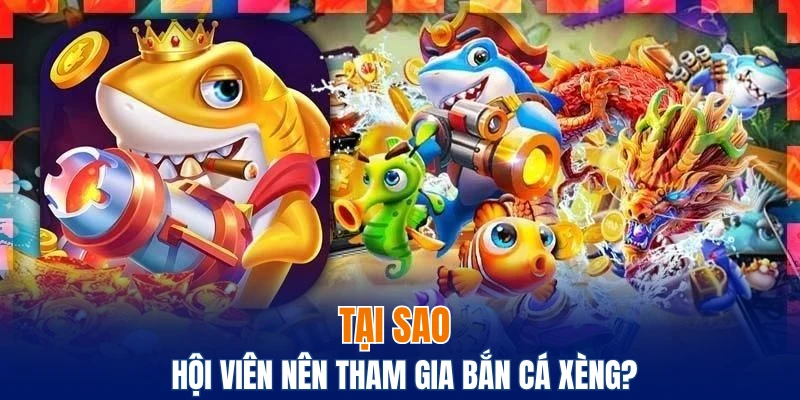 Khám Phá Bắn Cá H5 - Điểm Nổi Bật Không Thể Bỏ Qua 6 Tại sao hội viên nên tham gia bắn cá xèng?