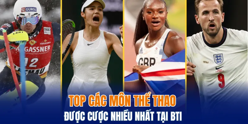 Sảnh BTI - Hội Tụ Các Môn Cược Thể Thao Hấp Dẫn Nhất 5 Top các môn thể thao được cược nhiều nhất tại BTI
